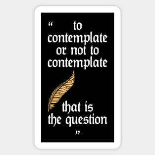 Shakespeare's Hamlet gag parody, To be or not To be Sticker